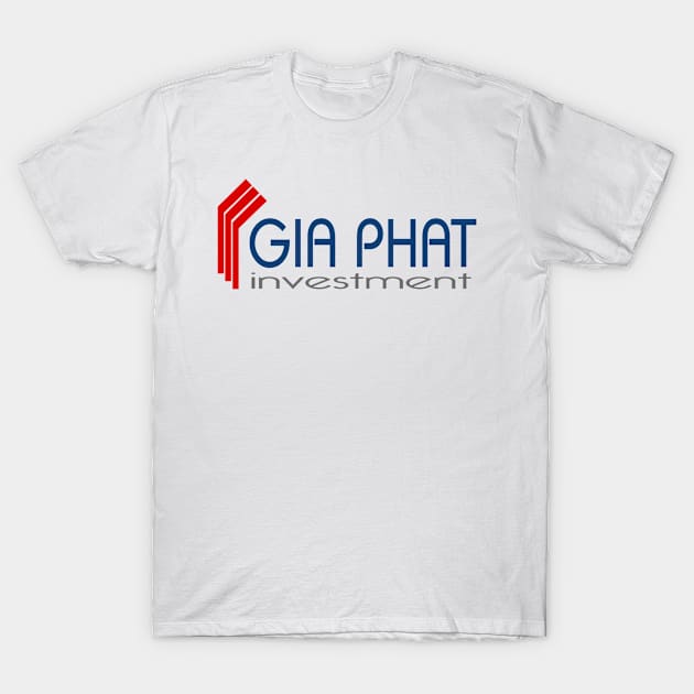 Gia Phat Investment T-Shirt by giaphatinvestment